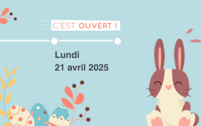 Ouverture spéciale Pâques