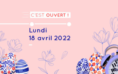 Ouverture lundi de Pâques